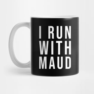 I Run With Mood Mug